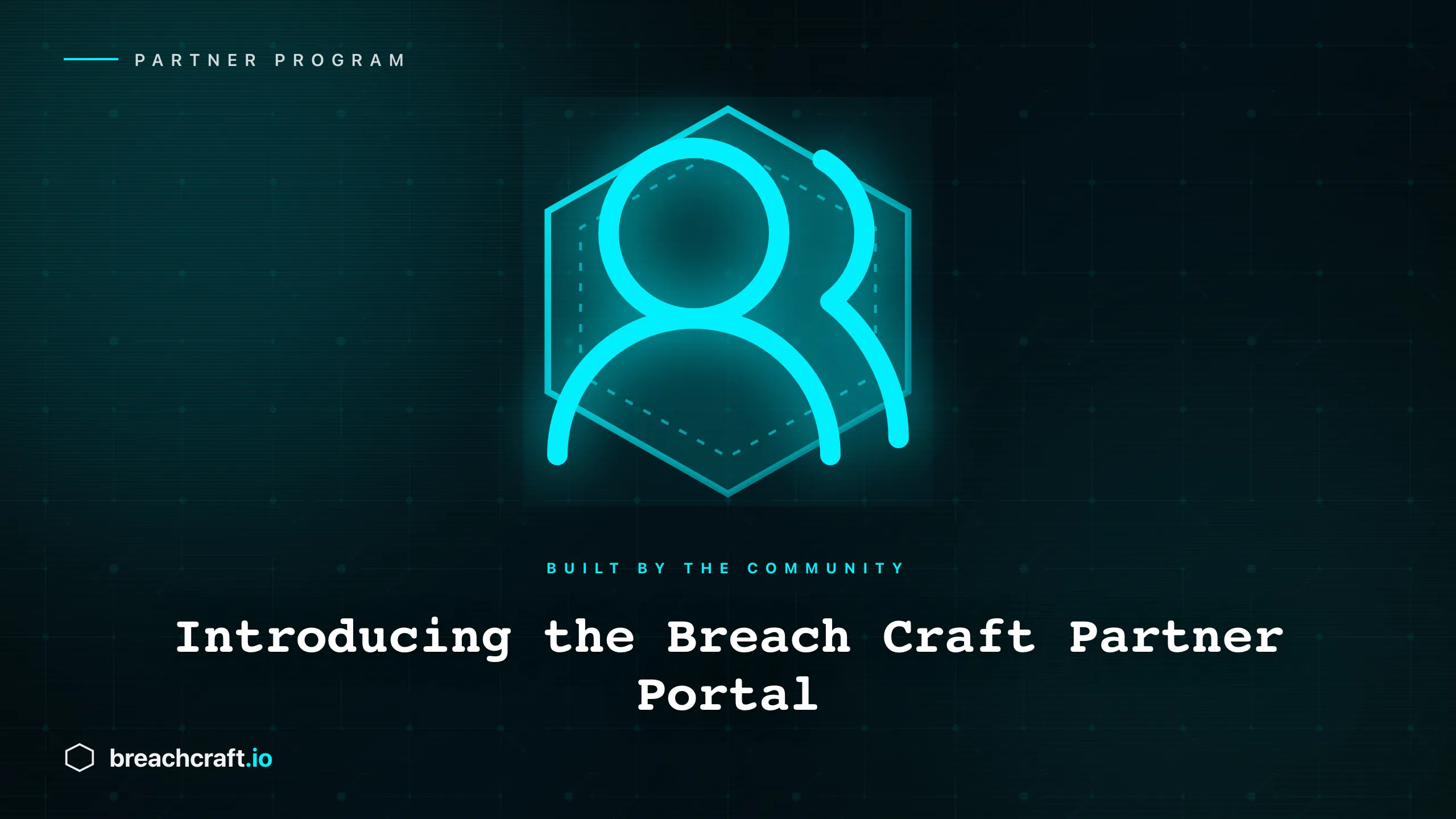 Introducing the Breach Craft Partner Portal: Built by the Community, for the Community