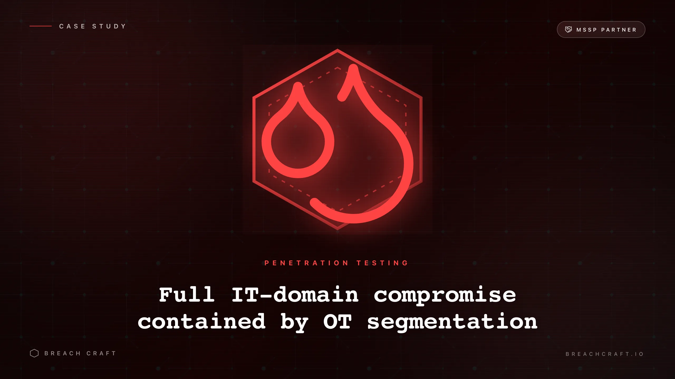 Full IT Compromise, Contained by Segmentation